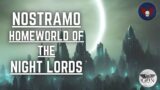 Nostramo – Homeworld of the Night Lords (Warhammer 40k Lore)