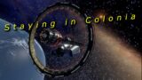 Okay I'm Staying in Colonia | Elite Dangerous