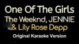 One Of The Girls – The Weeknd, JENNIE & Lily Rose Depp (Karaoke Songs With Lyrics – Original Key)