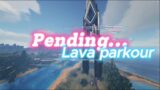 Pending… | Lava Parkour | Base Tour | Monster Fibercraft