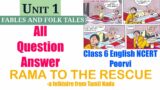 Rama To The Rescue (Question Answer) | Class 6 English NCERT – Poorvi
