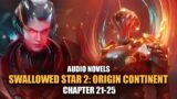 SWALLOWED STAR 2: ORIGIN CONTINENT | Accepting the Assassination Mission  | Ch.21-25