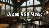 Showers outside the window, R&B melody, relaxed and happy after get off work