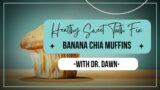 Sweet Tooth Struggles? Dr. Dawn's Healthy Muffin Recipe to the Rescue!