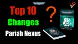 TOP 10 MUST-KNOW Changes in the NEW Pariah Nexus | Warhammer 40K Tactics