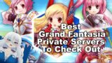 The Best Private Servers Currently Under Grand Fantasia Plus News