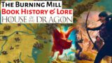 The Burning Mill | House Of The Dragon Season 2 Episode 3 | Book History & Lore