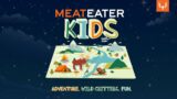 The MeatEater Kids Podcast | Episode II