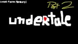 The Undertale Ost made from memory (Tracks 021-040)