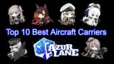 Top 10 Best Aircraft Carriers | Azur Lane