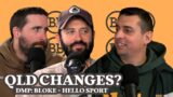 What changes do Queensland need to make? w/ Hello Sport