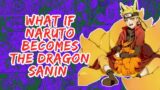 What if Naruto Becomes The Dragon Sanin | Part 1