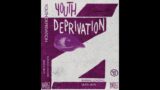 Youth Deprivation – Burning Longing / Death Drive