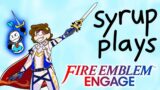 syrup plays fire emblem engage for the first time!