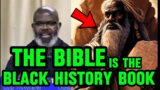 American Professor PROVES why the BIBLE is all about the BLACK HISTORY and WHY you need to know this