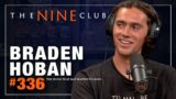 Braden Hoban | The Nine Club – Episode 336