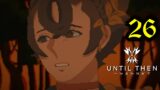 Broken Pieces | Until Then [26]