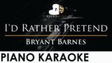 Bryant Barnes – I'd Rather Pretend – Piano Karaoke Instrumental Cover with Lyrics
