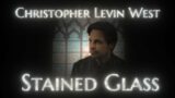 Christopher Levin West – Stained Glass – Official Music Video