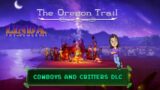 Cowboys and Critters DLC Playthrough | The Oregon Trail