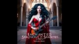 Enchanted Symphony of Shadows – Voices of the Forgotten | Symphonic Metal, Gothic, #freepaulwatson