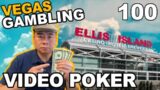 Episode 100: Video Poker at Ellis Island Casino, Las Vegas