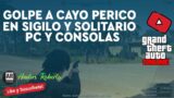 GOLPE A CAYO PERICO SOLO PERFECTO | MAXIMO BOTIN GTA V ONLINE PC CONSOLAS