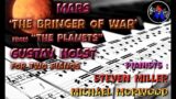 HOLST – MARS 'Bringer of War' from "The Planets" arr. for Two Pianos STEVEN MILLER & MICHAEL MORWOOD
