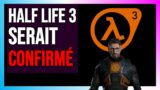 Half Life 3: Les preuves s'accumulent !