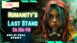 Humanity's Last Stand [Ch.106-110] – HFY Humans are Space Orcs Reddit Story