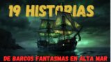 Las leyendas de los barcos fantasma