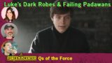 Luke Skywalker's Dark Robes | Jedi Masters and lost Padawans | Star Wars Questions