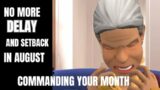 NO MORE DELAY AND SETBACK IN AUGUST|SEND THESE PRAYERS INTO AUGUST