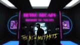 New Mutants Retro Breakdown – That Recap Show