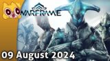 Return to the frame… Warframe – 09 August 2024
