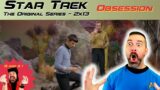 Star Trek: ToS OBSESSION (S2xE13 Reaction) – 1st Time Watching!