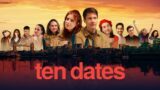 Ten Dates – Official Trailer