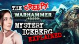 The CREEPY Warhammer 40k Mystery Iceberg Explained….