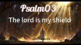 The Lord is My Shield: Psalm 3 #faithjourney  #motivation #psalm #God#christianinspiration#short
