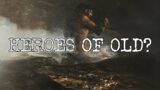 The Nephilim were the HEROES of Old?