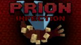 The Prion Infection: Outbreak