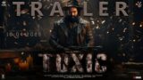 Toxic – Hindi Trailer | Rocking Star Yash | Geetu Mohandas | Sai Pallavi | KVN Productions | 2024