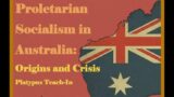 "Proletarian Socialism in Australia: Origins and Crisis" (8/10/24 teach-in)