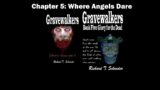 Gravewalkers: Book Five – Glory for the Dead – Chapter Five – Where Angels Dare – AUDIOBOOK CC