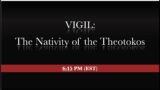 6:15 PM (EST) VIGIL – Nativity Of The Theotokos