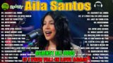 AILA SANTOS NONSTOP MEDLEY SLOW ROCK PLAYLIST 2024 | AGAINST ALL ODDS, LOST IN YOUR EYES,IF I EVER..