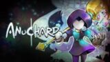 Anuchard Part 7: You Know What's Gonna go Down!