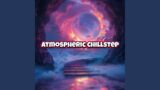 Chillstep Dreamscape
