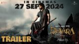 Devara – Trailer | NTR | Janhvi Kapoor | Koratala Siva | Anirudh | 27th Sep