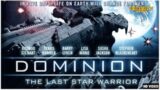 Dominion: The Last Star Warrior – Full Movie | Hollywood Action Movie | Sci-Fi, Thriller